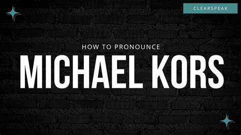 pronunciation of michael kors.